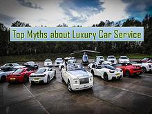Top Myths about Luxury Car Service