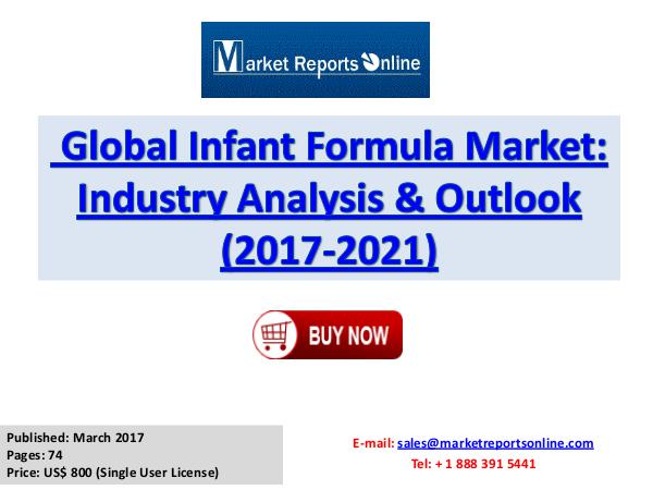 Global Baby Food Market (Infant Formula ) 2017 Edition Report March 2017