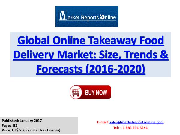 World Online Takeaway Food Delivery Market Forecast 2020 Jan 2017