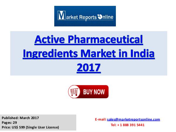 2017 Active Pharmaceutical Ingredients Market in India March 2017