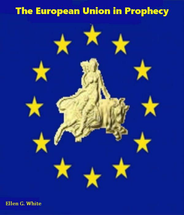 The European Union in Prophecy The EU in Prophecy I