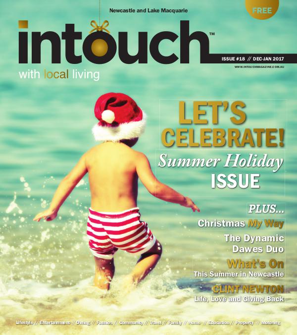 INTOUCH MAGAZINE | December - January 2017 Newcastle & Lake Macquarie Issue #18