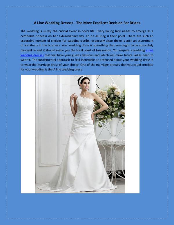 A Line Wedding Dresses - The Most Excellent Decision For Brides A Line Wedding Dresses - The Most Excellent Decisi