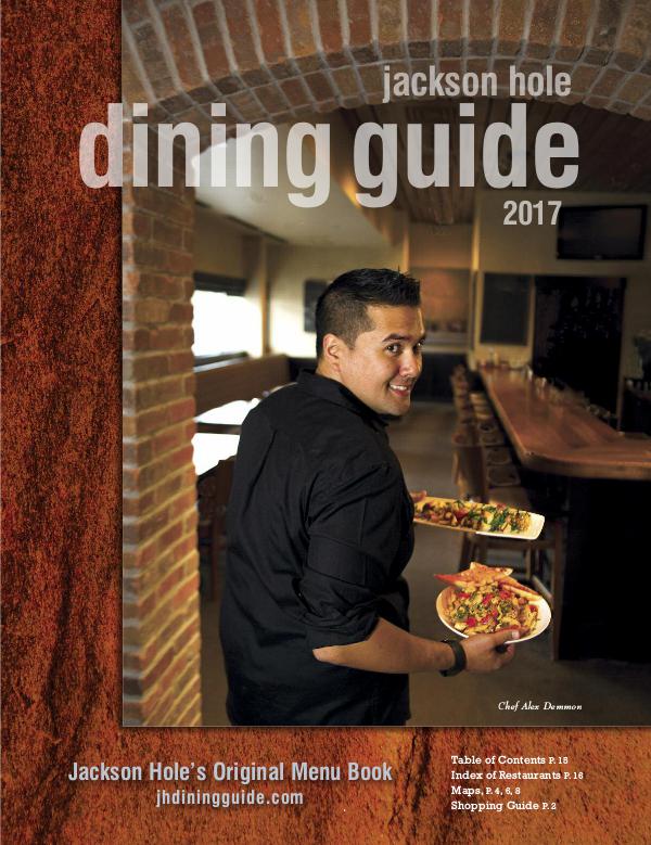 Jackson Hole Dining Guide 2017 Jackson Hole Dining Guide 2017