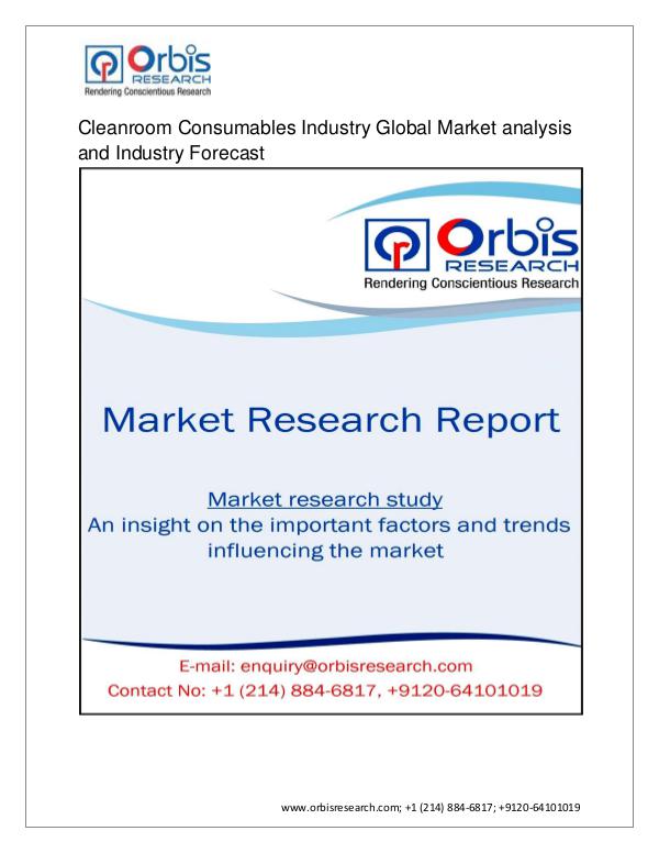 Cleanroom Consumables Industry Global Market analysis and Industry Fo Cleanroom Consumables New Market Research Report