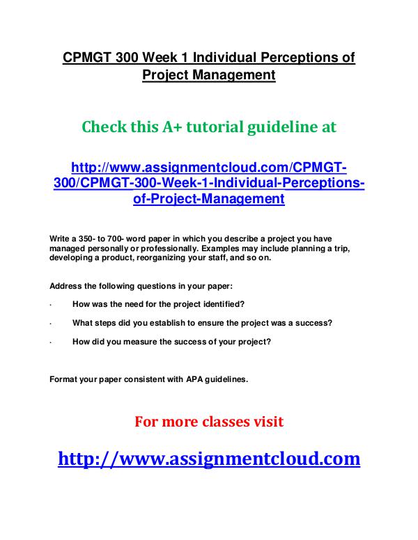 uop cpmgt 300 entire course UOP CPMGT 300 Week 1 Individual Perceptions of Pro