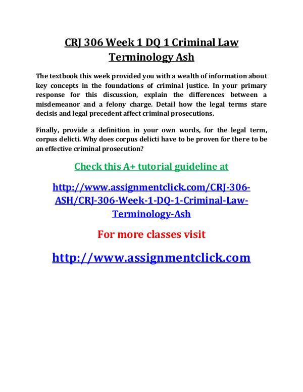 ASH CRJ 306 Entire Course ASH CRJ 306 Week 1 DQ 1 Criminal Law Terminology A