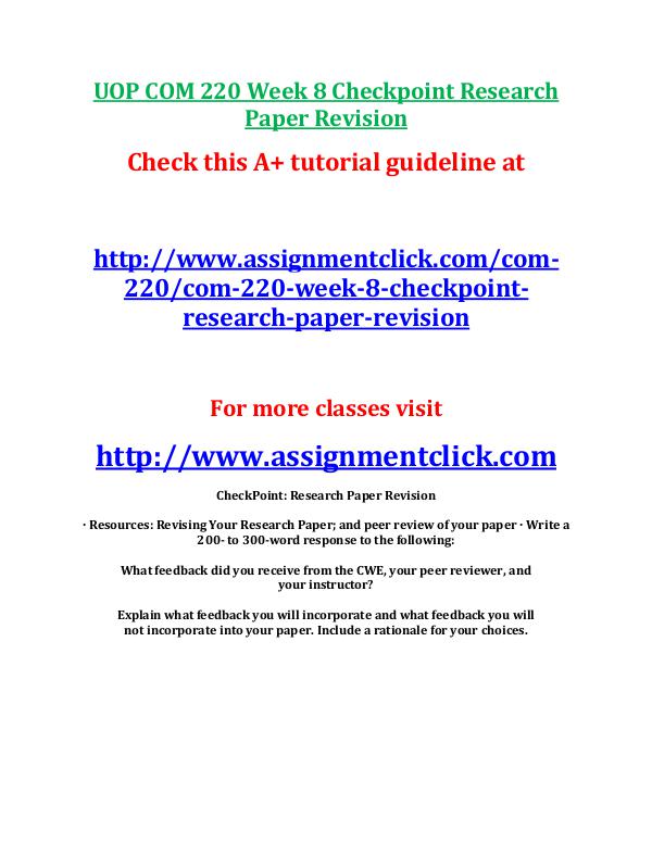 UOP COM 220 Entire Course UOP COM 220 Week 8 Checkpoint Research Paper Revis