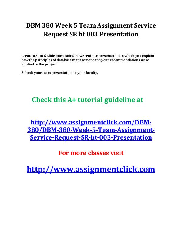 UOP DBM 380 Entire Course UOP DBM 380 Week 5 Team Assignment Service Request