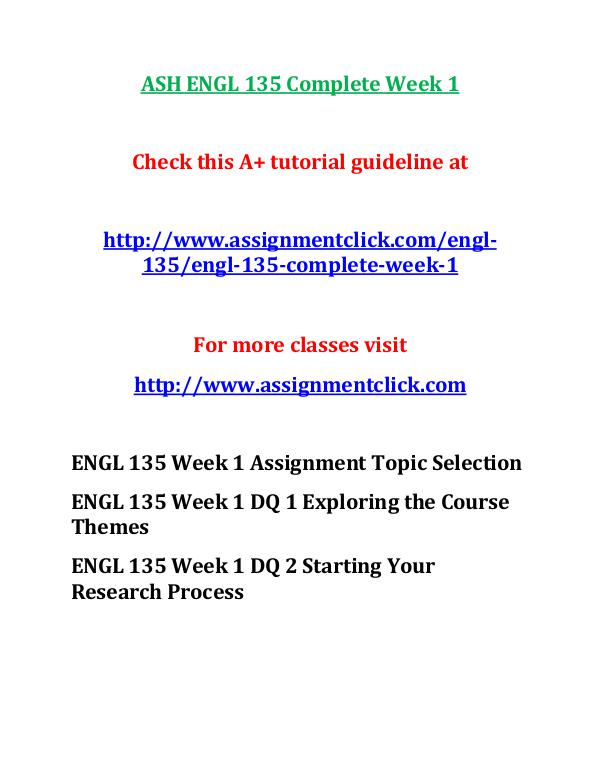 ASH ENGL 135 Entire Course ASH ENGL 135 Complete Week 1