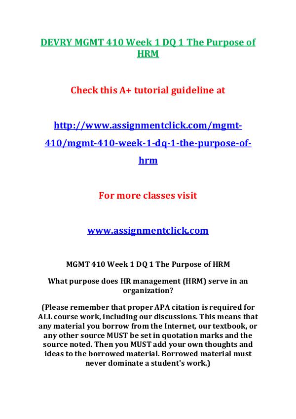 Devry MGMT 410  Entire Course DEVRY MGMT 410 Week 1 DQ 1 The Purpose of HRM
