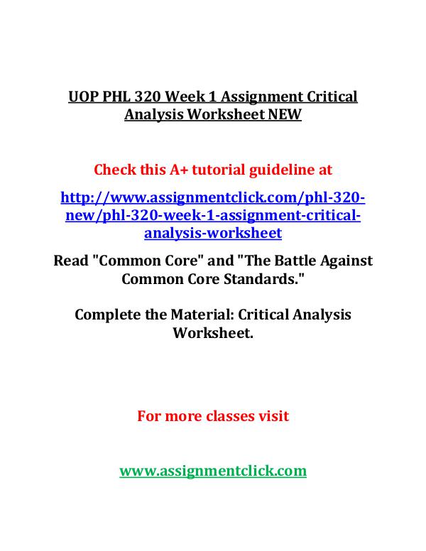 UOP PHL 320 Entire Course NEW UOP PHL 320 Week 1 Assignment Critical Analysis Wo