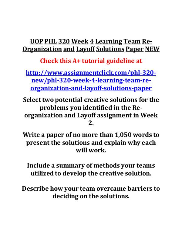 UOP PHL 320 Entire Course NEW UOP PHL 320 Week 4 Learning Team Re-Organization a