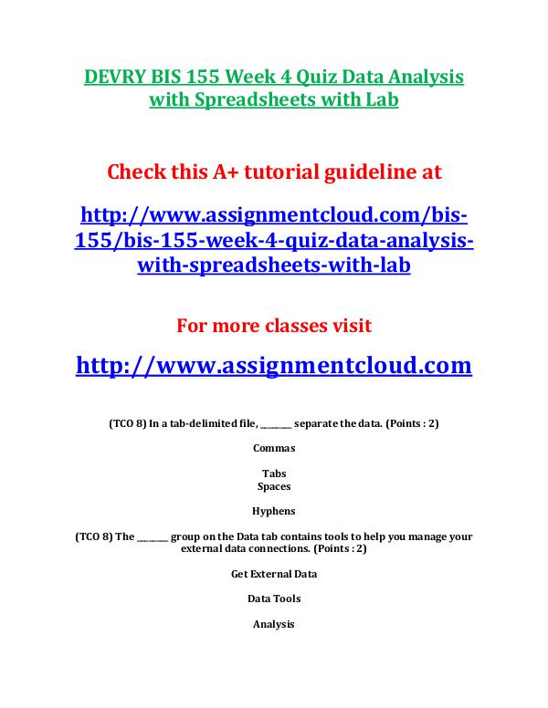Devry BIS 155 entire course DEVRY BIS 155 Week 4 Quiz Data Analysis with Sprea
