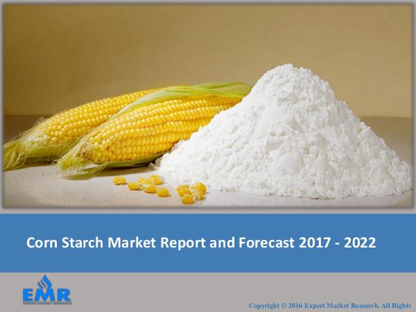 Corn Starch Market Report 2017-2022