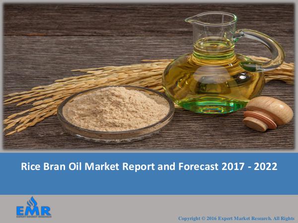 Rice Bran Oil Market Report 2017-2022
