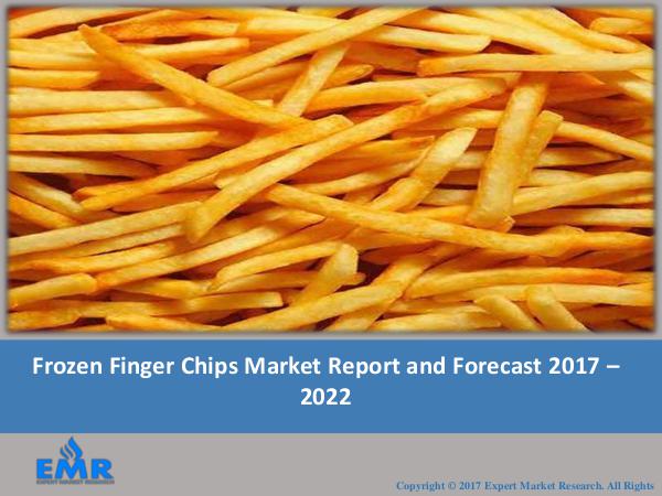 Frozen Finger Chips Market Report 2017-2022