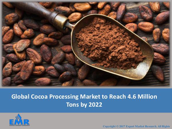 Cocoa Processing Industry Report Trends and Outlook 2017-2022