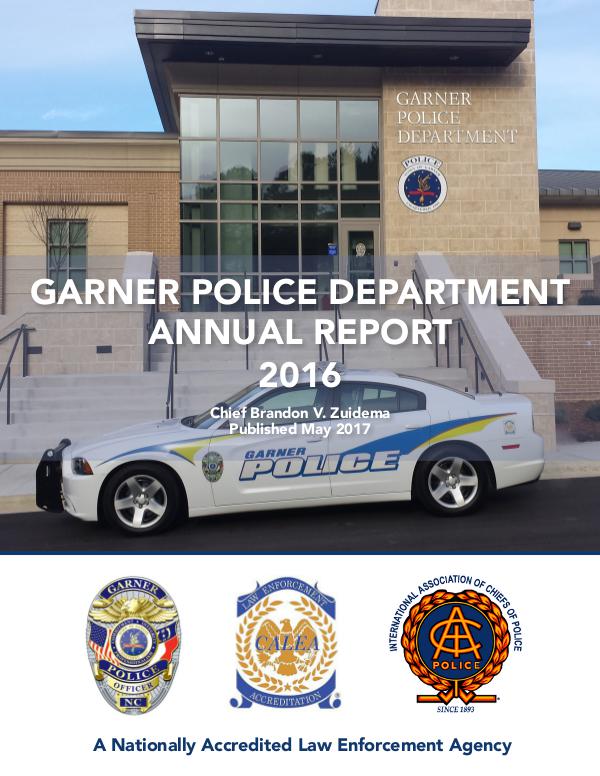 Garner Police Department Annual Report - 2016 Published May 2017