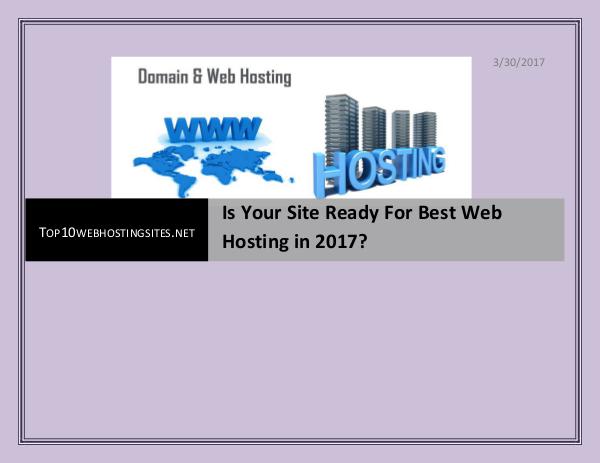 Is Your Site Ready For Best Web Hosting in 2017? Is Your Site Ready For Best Web Hosting in 2017?