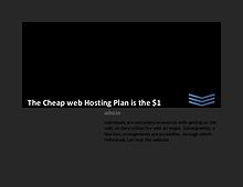 The Cheap web Hosting Plan is the $1
