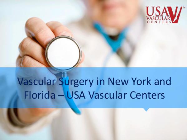 Vascular Surgery in New York and Florida Vascular Surgery NY