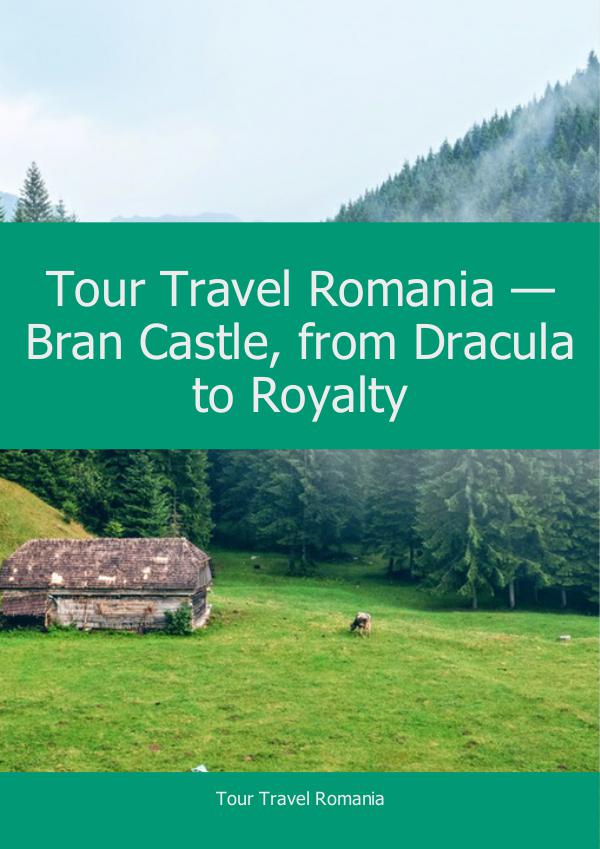 Bran Castle, from Dracula to Royalty The Bran Castle