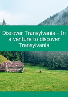 In a Venture to the Mythical Land of Transylvania