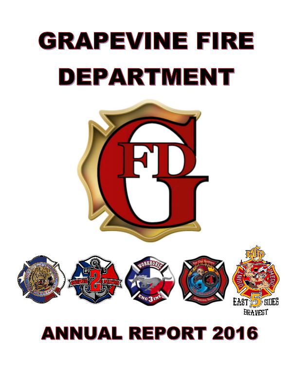 GFD Annual Report 2016 2016 Annual Report for Grapevine Fire Department