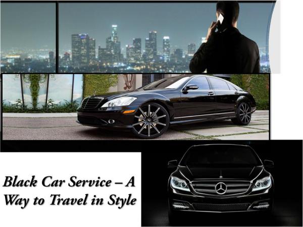 Black Car Service – A Way to Travel in Style Black Car Service - A Way to Travel in Style