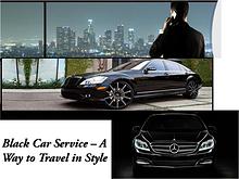 Black Car Service – A Way to Travel in Style