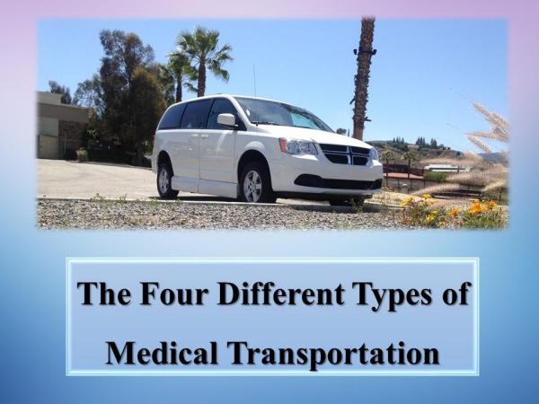The Four Different Types of Medical Transportation The Four Different Types of Medical Transportation