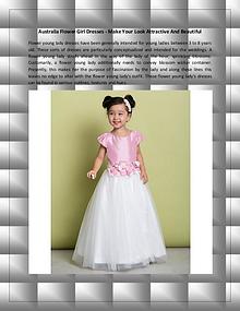 Australia Flower Girl Dresses - Make Your Look Attractive And Beautif