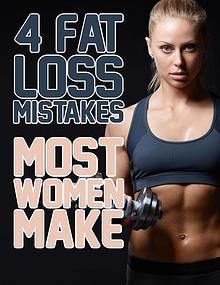 4 Fat loss mistakes