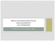 Results Based Strategic Management: An Overview