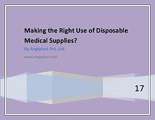 Making the Right Use of Disposable Medical Supplies