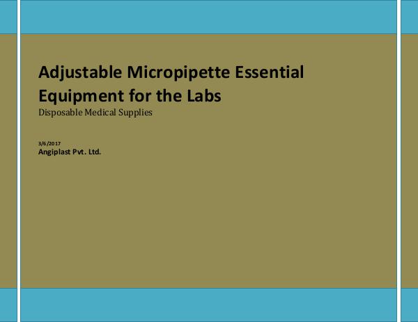 Adjustable Micropipette Essential Equipment for the Labs Adjustable Micropipette Essential Equipment for th