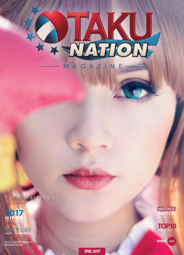Otaku Nation Magazine - Edición Enero 2017 Otaku Nation Magazine - Edición Enero 2017