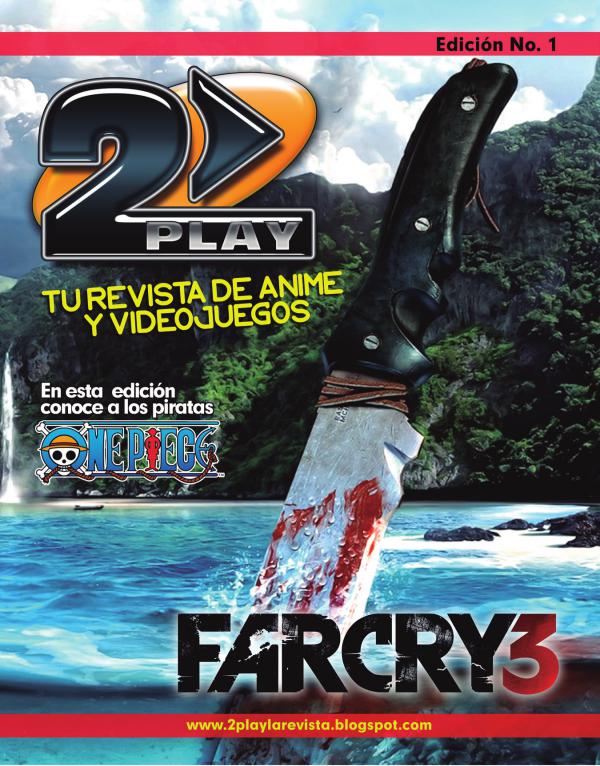 2Play La revista de Videojuegos y Anime Hondureña Primera Edición