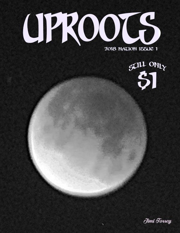 Uproots Nation 2018 Issue 1