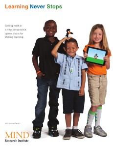 Learning Never Stops -- MIND Research Institute 2011 Annual Report 2011