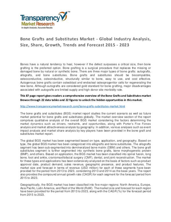 Bone Grafts and Substitutes Market 2015 World Analysis and Forecast Bone Grafts and Substitutes Market - Global Indust