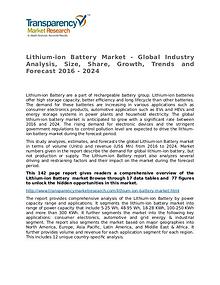 Lithium-ion Battery Market Growth, Trends and Forecast 2016 - 2024
