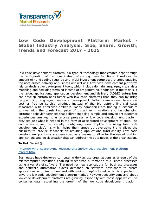 Low Code Development Platform Market Growth, Trends and Forecast 2017 Low Code Development Platform Market - Global Indu