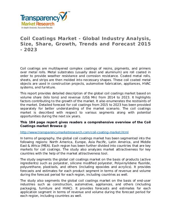 Coil Coatings Market Growth, Trends, and Forecast 2015 - 2023 Coil Coatings Market - Global Industry Analysis, S