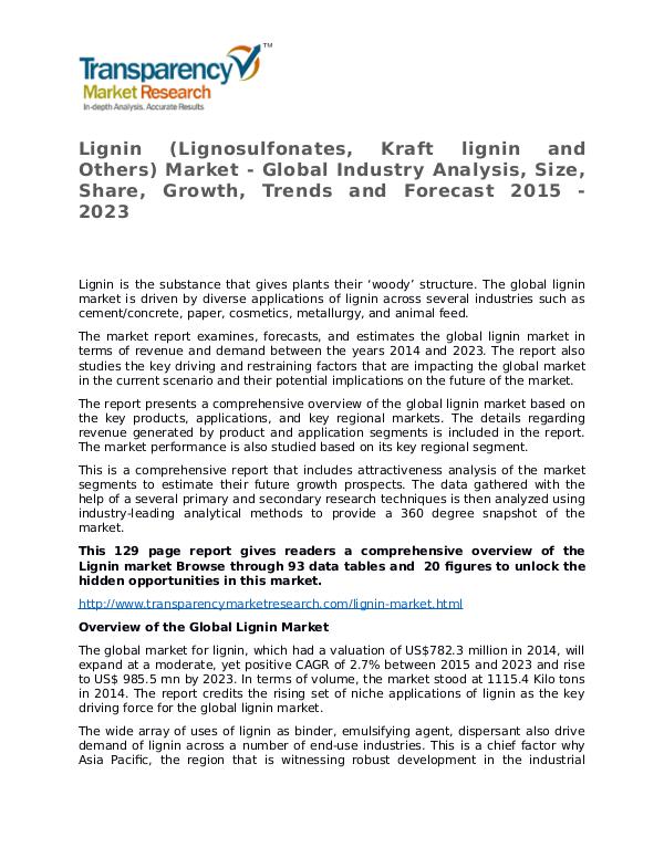 Lignin Global Analysis & Forecast to 2023 Market Research Report Lignin (Lignosulfonates, Kraft lignin and Others)