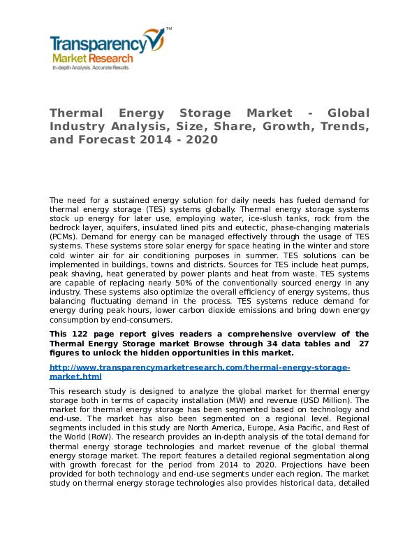 Thermal Energy Storage Market Research Report and Forecast up to 2020 Thermal Energy Storage Market - Global Industry An
