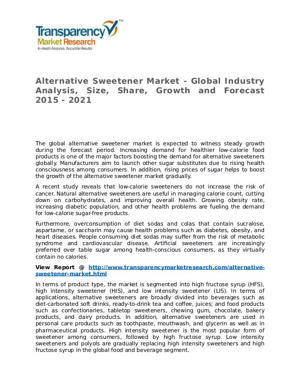 Alternative Sweetener Market Research Report and Forecast up to 2021 Alternative Sweetener Market - Global Industry Ana