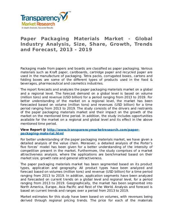 Paper Packaging Materials Market 2013 Share and Forecast Paper Packaging Materials Market - Global Industry