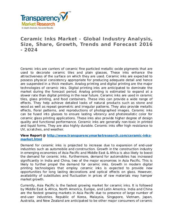 Ceramic Inks Market 2016 Share, Trend, Segmentation and Forecast Ceramic Inks Market - Global Industry Analysis, Si